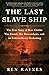 The Last Slave Ship: The True Story of How Clotilda Was Found, Her Descendants, and an Extraordinary Reckoning