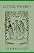 Little Women by Louisa May Alcott Little Women by Louisa May Alcott