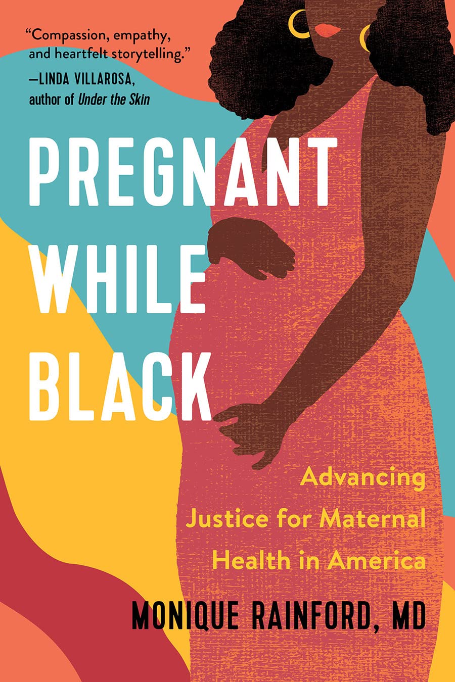 Pregnant While Black: Advancing Justice for Maternal Health in America (Hardcover)