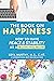 The Book On Happiness: How ...