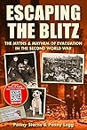 Escaping the Blitz: The Myths & Mayhem of Evacuation in the Second World War