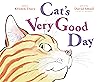 Cat's Very Good Day by Kristen Tracy Cat's Very Good Day by Kristen Tracy