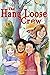 The Hang Loose Crew by Christine Harold