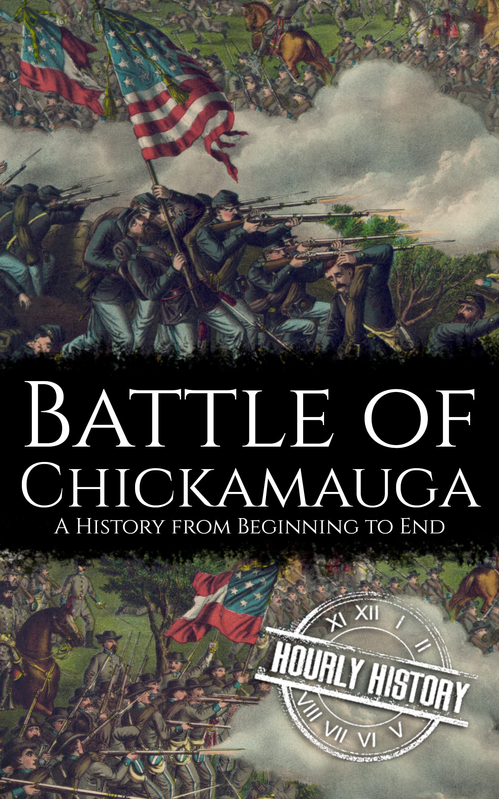 Battle of Chickamauga: A History from Beginning to End (American Civil War)