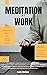 Meditation at Work : A guid...