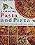 Essential Pasta and Pizza: Italy's Most Popular Dishes Made Simple