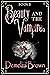 Beauty and the Vampire 3 by Demelza Brown