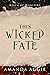 This Wicked Fate