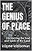 The Genius of Place by Wayne Weiseman