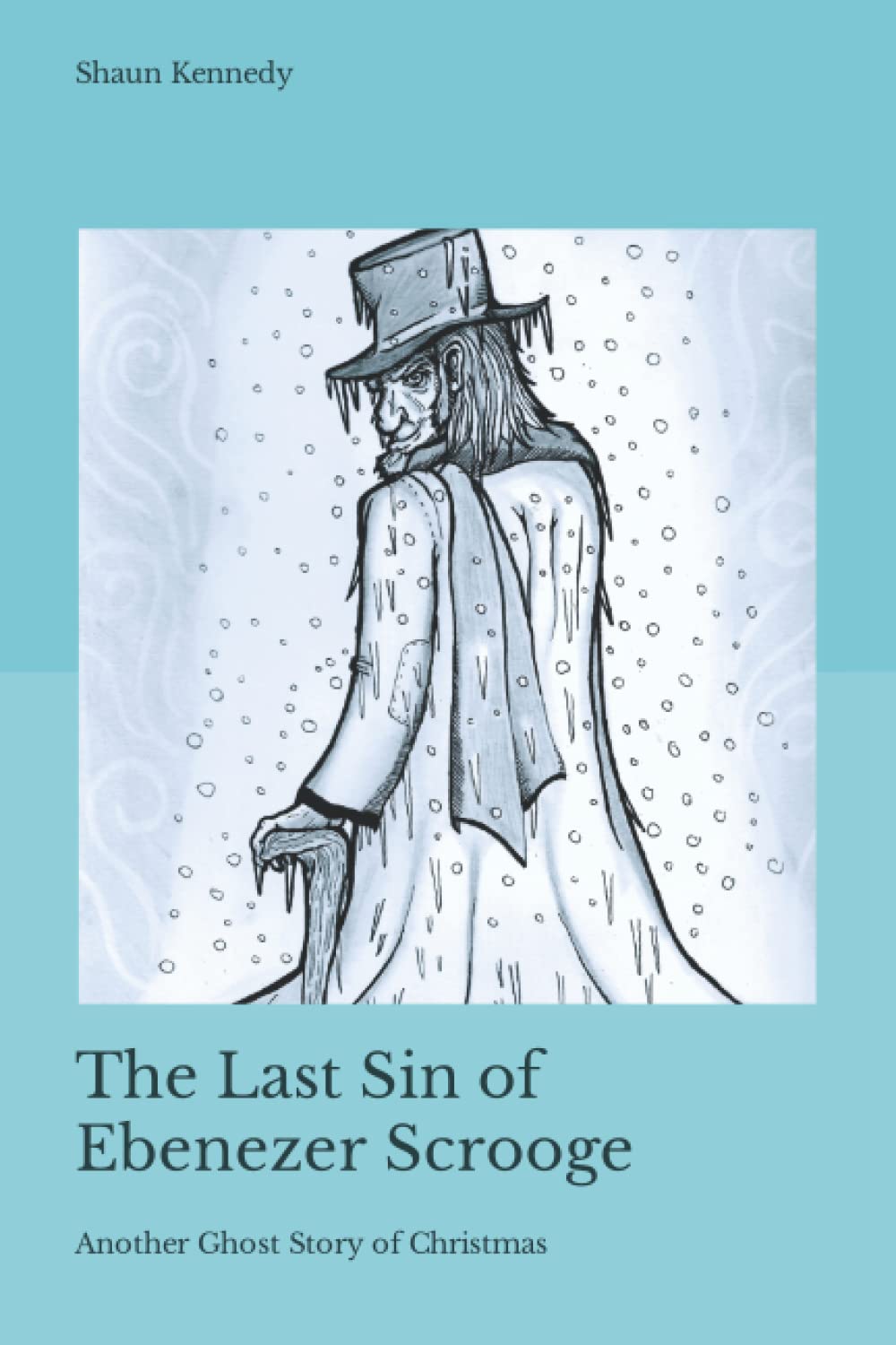 The Last Sin of Ebenezer Scrooge: Another Ghost Story of Christmas (Paperback)