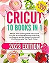 Cricut: 10 Books ...