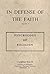 Psychology of Religion (In Defense of the Faith, Volume IV)