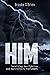 Him: Surviving Gaslighting and Narcissistic Punishment