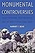 Monumental Controversies by Harriet F. Senie