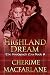Highland Dream by Cherime MacFarlane