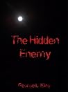 The Hidden Enemy The Hidden Enemy