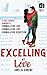Excelling at Love (Excellin...