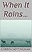 When It Rains...