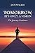 Tomorrow, It's Only a Vision: The Journey Continues