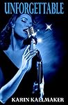 Unforgettable by Karin Kallmaker