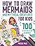 How to Draw Mermaids and My...