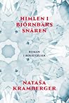 Himlen i björnbärssnåren by Nataša Kramberger