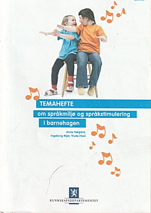 Temahefte om språkmiljø og språkstimulering i barnehagen