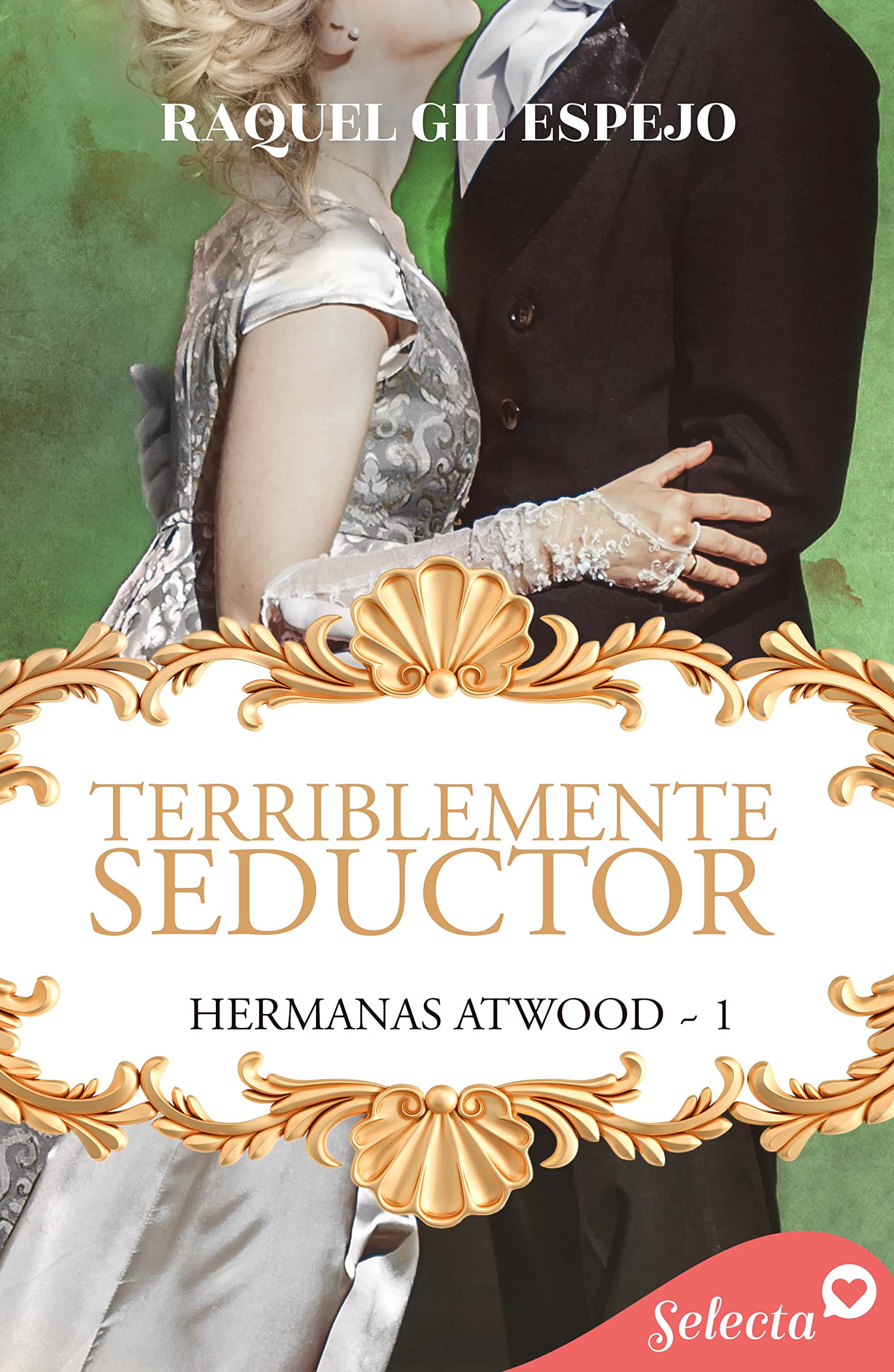 Terriblemente seductor (Hermanas Atwood 1) (Spanish Edition)
