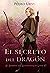El Secreto del Dragón: (El Sendero del Guardabosques, Libro 17) (Spanish Edition)