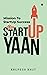 StartUp Yaan: Mission To StartUp Success