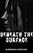 Beneath the Surface : Special Edition