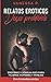 Relatos eroticos - Deseo prohibido: Erotismo y sensualidad para mujeres, hombres y parejas - Con 5 novelas cortas