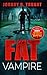 Fat Vampire (Fat Vampire Book 1)