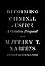 Reforming Criminal Justice:...