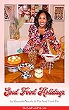 Soul Food Holidays (The Soul Food Pot e-Books) Soul Food Holidays (The Soul Food Pot e-Books)