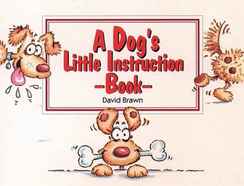 A Dog's Little Instruction Book (A Thorsons Book)