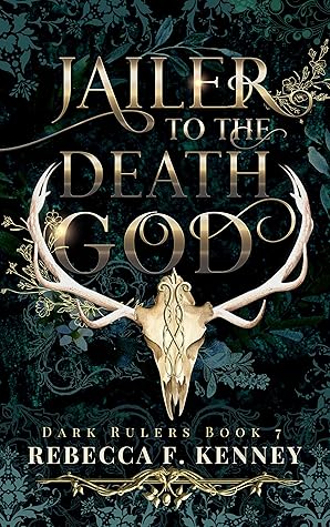 Jailer to the Death God (Dark Rulers, #7)