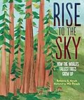 Rise to the Sky: How the World's Tallest Trees Grow Up