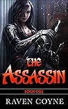 The Assassin: The Thief of Silence Book One The Assassin: The Thief of Silence Book One
