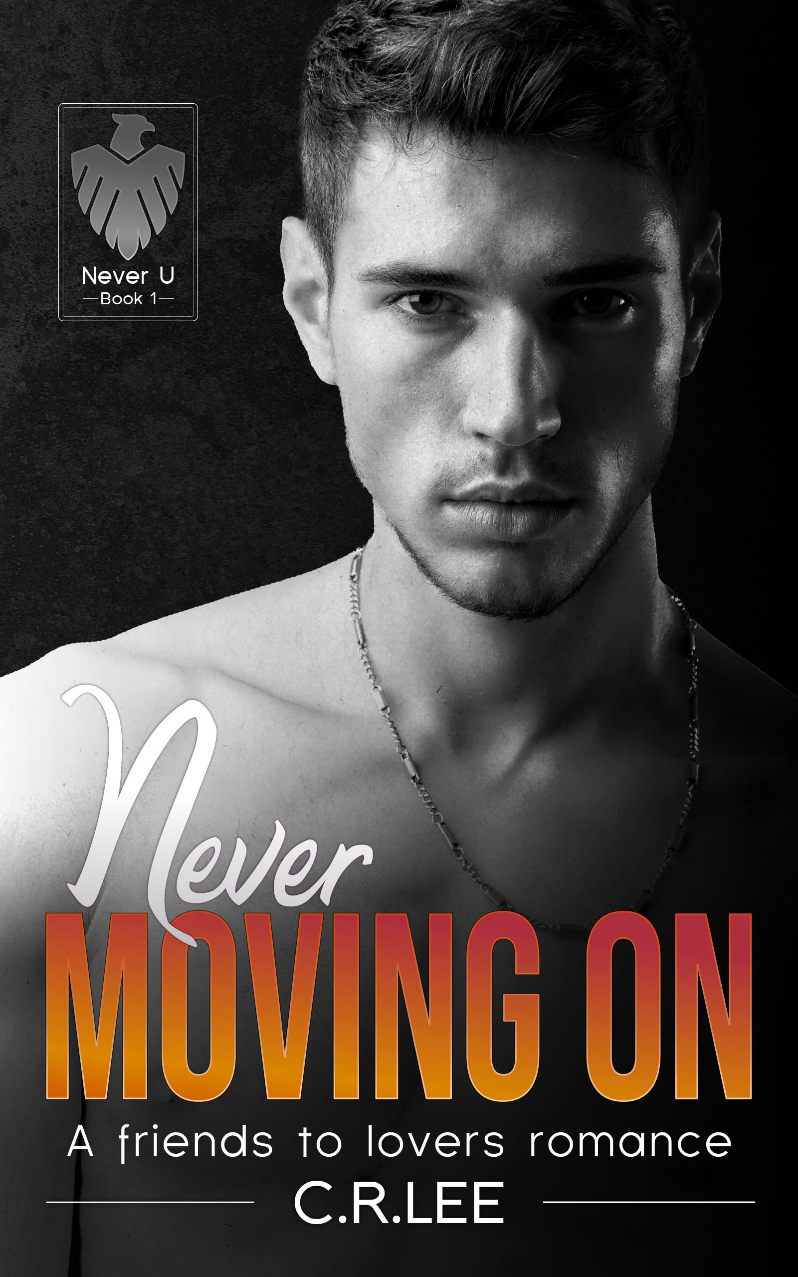 Never Moving On (Never U, #1)