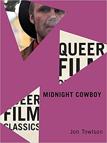 Midnight Cowboy (Volume 5) (Queer Film Classics)