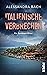 Italienische Verbrechen: Ein Gardasee-Krimi | Intrigen in Norditalien: Ganz und gar nicht Dolce Vita (German Edition)