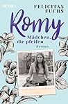 Romy: Mädchen, die pfeifen (Mütter Trilogie, #3)