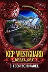 Kep Westguard Rebel Spy by Eileen Schnabel