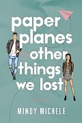 Paper Planes and Other Things We Lost