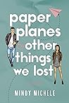 Paper Planes and Other Things We Lost (Paper Planes #1)