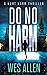 Do No Harm (Kurt Harm, #1)
