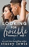 Looking for Trouble (Nashville U Book 1)