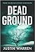 Dead Ground (Dylan Harper #1)
