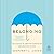 Belonging: The Science of Creating Connection and Bridging Divides